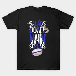 Funny Rugby Scotland / Salads don't win scrums T-Shirt